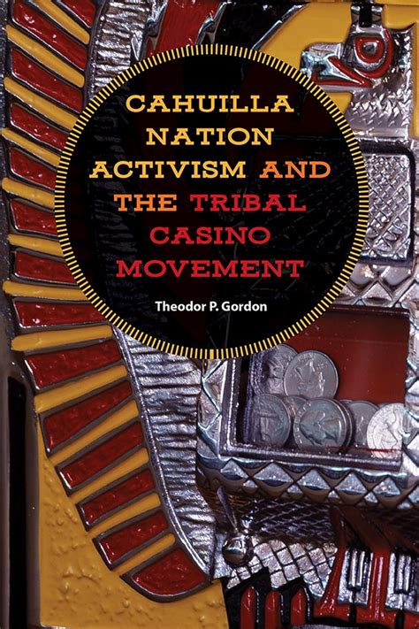 gambling cahuilla|Cahuilla Nation Activism and the Tribal Casino Movement .